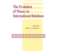 The Evolution of Theory in International Relations (Studies in International Relations): Essays in Honor of William T.R. Fox