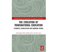 The Evolution of Transnational Education: Pathways, Globalisation and Emerging Trends – Routledge