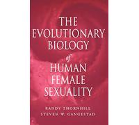 The Evolutionary Biology of Human Female Sexuality