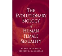 The Evolutionary Biology of Human Female Sexuality
