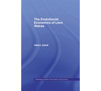 The Evolutionist Economics of Leon Walras