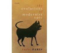 The Evolutions of Modernist Epic