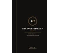 The Evolved Her: 12-W ehavioral Transformation Journal