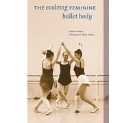 The Evolving Feminine Ballet Body