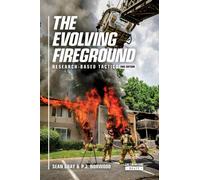 The Evolving Fireground : Research-Based Tactics