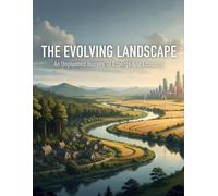 The Evolving Landscape: An Unplanned Journey Of Ecology And Economy