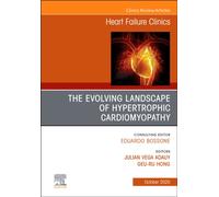 The Evolving Landscape of Hypertrophic Cardiomyopathy, An issue of Heart Failure Clinics : Volume 21-4