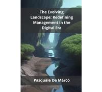 The Evolving Landscape: Redefining Management in the Digital Era