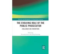 The Evolving Role of the Public Prosecutor – Challenges and Innovations – Routledge