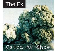 The Ex - Catch My Shoe