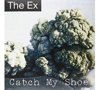 The Ex - Catch My Shoe [VINYL]