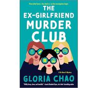 The Ex-Girlfriend Murder Club: A Novel: 1 (A Hu Done It Mystery, 1)