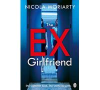 The Ex-Girlfriend: The twisted dark thriller from the author of The Fifth Letter