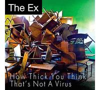 The Ex - How Thick You Think-That's Not a Virus (Vinyl 45T) [Import] [VINYL]