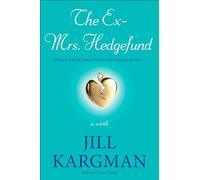 The Ex-Mrs. Hedgefund: A Novel