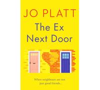 The Ex Next Door : An utterly charming and funny romance