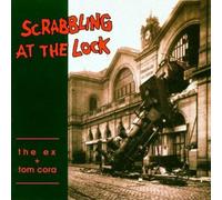 The Ex & Tom Cora - Scrabbling At The Lock [VINYL]