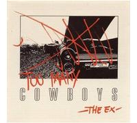 The Ex - Too Many Cowboys [VINYL]