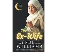 The Ex-Wife: A Ramadan Nights Novella