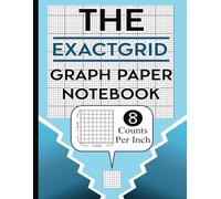 THE EXACTGRID Graph Paper Notebook 8 Count Per Inch Grid: Ideal 8x8 Workbook for Large Scale Projects and Detailed Designs Works