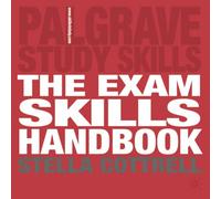 The Exam Skills Handbook: Achieving Peak Performance (Palgrave Study Skills)