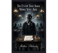 The Exam That Asks Who You Are