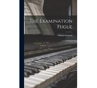 The Examination Fugue