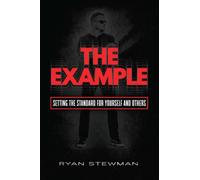 The Example: Setting the Standard for Yourself and Others