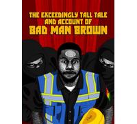 The Exceedingly Tall Tale and Account of Bad Man Brown