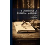 The Excellence Of Christian Morality