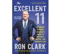 The Excellent 11: An Award-Winning Teacher's Guide to Motivate, Inspire, and Educate Kids