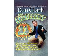 The Excellent 11: Qualities Teachers and Parents Use to Motivate, Inspire, and Educate Children