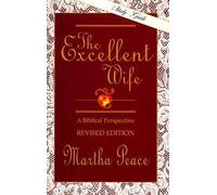 [(The Excellent Wife: Study Guide)] [Author: Martha Peace] published on (August, 1997)