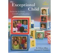 The Exceptional Child: Inclusion in Early Childhood Education
