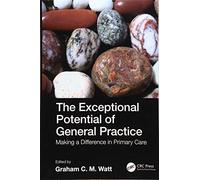 The Exceptional Potential of General Practice: Making a Difference in Primary Care