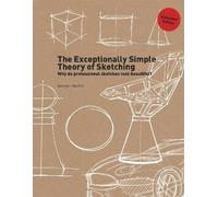 The Exceptionally Simple Theory of Sketching (Exte