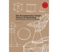 The Exceptionally Simple Theory of Sketching (Extended Edition)