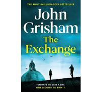 The Exchange: After The Firm - The biggest Grisham in over a decade (Mitch McDeere, 2)