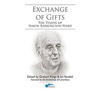 The Exchange of Gifts: The Vision of Simon Barrington-Ward