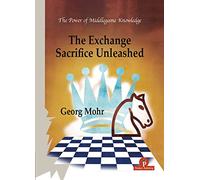 The Exchange Sacrifice Unleashed: Power of Middlegame Knowledge