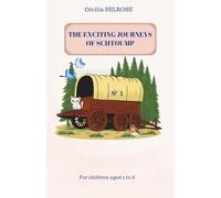 THE EXCITING JOURNEYS OF SCHTOUMP: Heartwarming children's book for ages 2-8 - ideal gift, shared reading with toddlers, or bedtime story to enjoy together.