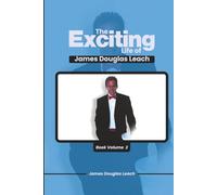 The Exciting Life Of James Douglas Leach: Book Volume 2