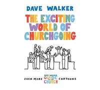 The Exciting World of Churchgoing: A Dave Walker Guide