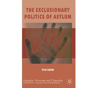The Exclusionary Politics of Asylum Migration, Minorities and Citizenship