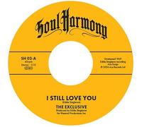 The Exclusive / The DC Blossoms - I Still Love You / This Is Your Last Chance