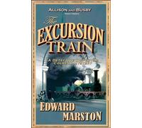 The Excursion Train (The Railway Detective Series): 2