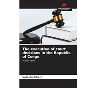 The execution of court decisions in the Republic of Congo: Human rights