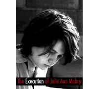 The Execution of Julie Ann Mabry