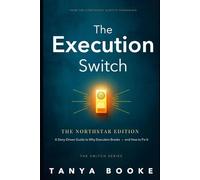 The Execution Switch: Don't Quit Busy. Steer It North.