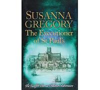 The Executioner of St Paul's: The Twelfth Thomas Chaloner Adventure (Adventures of Thomas Chaloner)